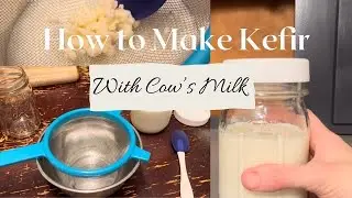 How to Make Kefir ~ Make Milk Kefir at Home ~ Homemade Kefir ~ Make Kefir for Beginners #kefir