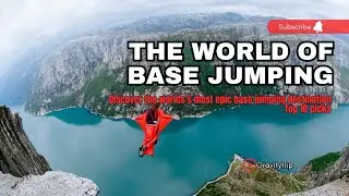 Discover the worlds's most epic #basejump  destination : Top 10 picks