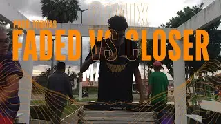 REMIX - faded vs closer (Mashup) Prod.Tobiias3101