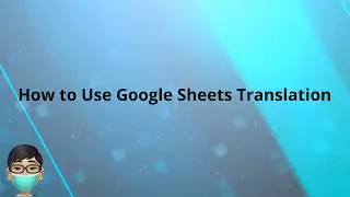 How to Use Google Sheets Translation