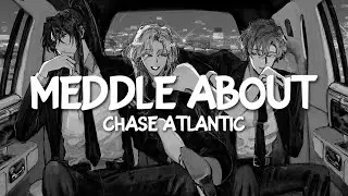 Chase Atlantic - Meddle About