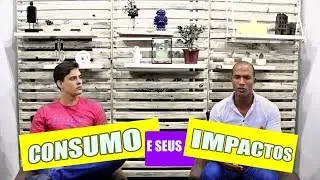 O consumo e seus impactos