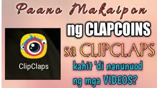 Paano Makaipon Ng CLAPCOINS sa Clipclaps?