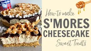 How to make a S'mores Cheesecake! Recipe 