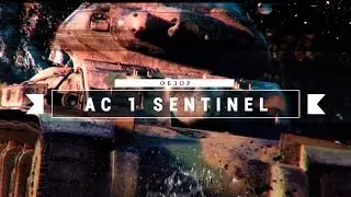 AC 1 Sentinel - Пипка. [WoT]