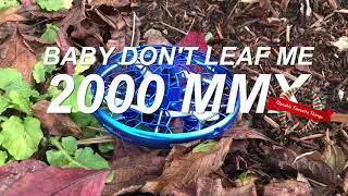 Baby Don't Leaf Me 2000 MMX