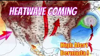 Last Heatwave Of The Summer Coming & Hurricane Ernesto Threatens Bermuda!