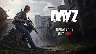 DayZ 1.13 Update Teaser
