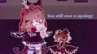 You still owe me a apology...