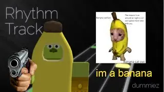 Rhythm Track I'm a Banana Song | Roblox Rhythm Track | (VIDEO REMASTERED)