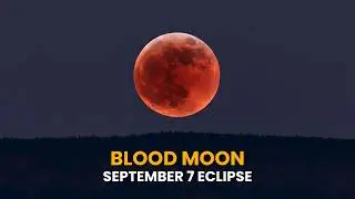 The Moon is About to Turn Blood Red And 6 Billion Can See It | Total Lunar Eclipse