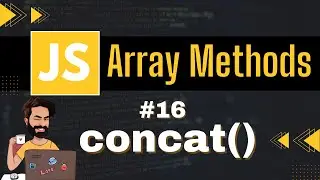 concat Array Method | Chap - 16 | Array Methods and Properties | Javascript Tutorial In Hindi