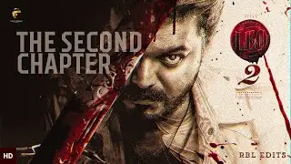 The Second Chapter - LEO 2 | Thalapathy Vijay | Lokesh Kanagaraj | Anirudh Ravichander | RBL Edits