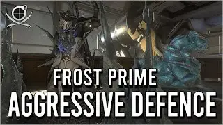 Frost Prime - Agressive Defence (Frost Prime Build) | Warframe