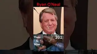Ryan O'Neal then and now 
