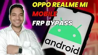 OPPO Realme unlock software FRP Android phone unlock Frp Bypass