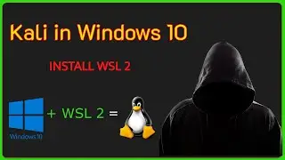 Install WSL 2 In Windows 10 | Get Kali Linux On Windows 10 | WSL 2 Installation | CryptoSec 