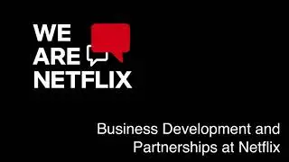 WeAreNetflix Podcast, S2, Episode 5: Business Development and Partnerships at Netflix