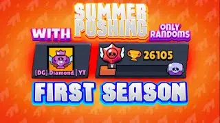 Summer pushing with only randoms | first season | DG