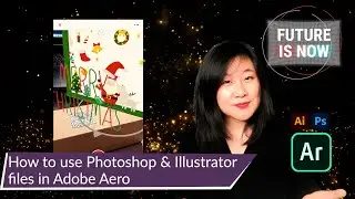 How to use Photoshop & Illustrator files in Adobe Aero - Making an AR Christmas/Holiday Card!