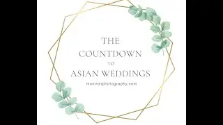 Countdown to Asian Weddings post lockdown 2021