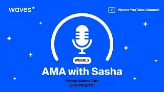 AMA with Sasha