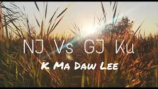[ K Ma Daw Lee ] NJ and GJ Ku / Prod By Joker Beatz