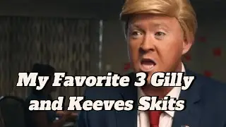 My Favorite 3 Gilly and Keeves Skits. So Funny!😂🤣