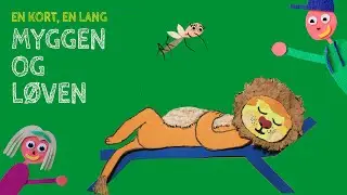 Myggen og løven VIDEO | Sange fra savannen | En kort, en lang