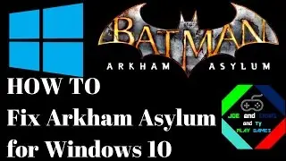 HOW TO Run Batman: Arkham Asylum on Windows 10 (Steam)
