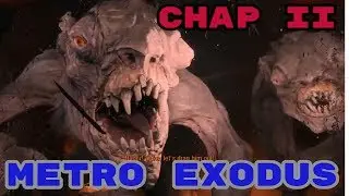 METRO EXODUS CHAPTER 2