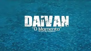 Daivan - O Momento | Official Video