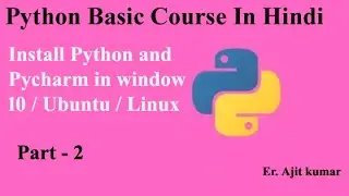 How to install Python and Pycharm | window 10 and ubuntu | Python for Beginners in Hindi