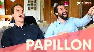 PAPILLON - Ok, bisous. #13