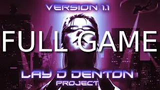 Deus Ex | Full Game | The Lay D Denton Project mod