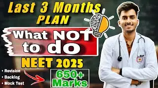 How to *Crack* NEET in Just 3 Months | Last 3 Months Plan for NEET 2025 | NEET 2025 Latest Updates