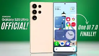 Samsung Galaxy S25 Ultra With One UI 7.0 - OMG IT'S OFFICIAL