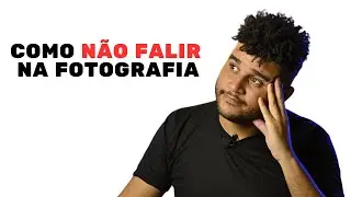 03 DICAS PARA INICIANTES NA FOTOGRAFIA
