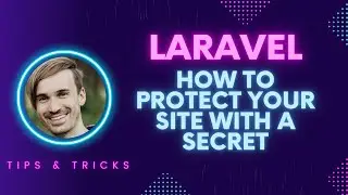 How to protect your Laravel app with a secret key through 