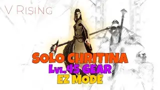 V Rising - How-To SOLO CHRISTINA THE SUN PRIESTESS, 45 Gear