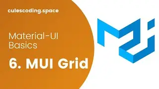 Material-UI Basics Course #6 - Grid  