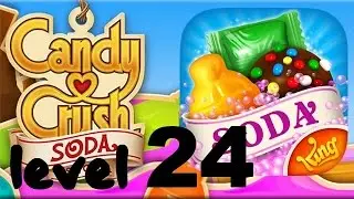 Candy Crush Soda Saga Level 24 - 3 Stars No Booster HD