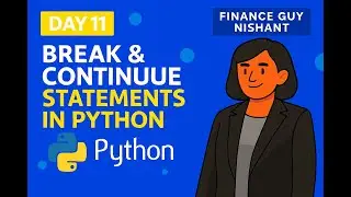 Break & Continuous Statements in Python | Day 11 | Python Tutorial