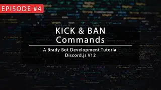 [ JavaScript ] Discord Bot Tutorial | Episode 4 - Kick & Ban Commands