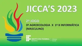 JICCA'S 2023 - 2º JOGO - 3º AGROECOLOGIA  X  1º B INFORMÁTICA (MASCULINO)