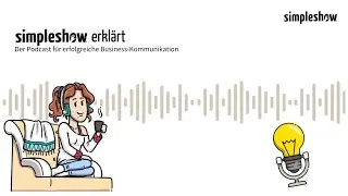 Podcast – simpleshow erklärt: Change-Prozesse erfolgreich kommunizieren – S01 E06