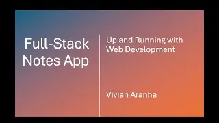 Full-Stack Notes App: Up and Running in HTML, JavaScript, and CSS