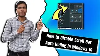 How to Disable Scroll Bar Auto Hiding in Windows 10