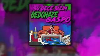 Gedohaze & Gaspo -Bu Gece Bizim | Official Video