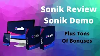 Sonik ✅ Sonik Review ✅ Sonik Demo